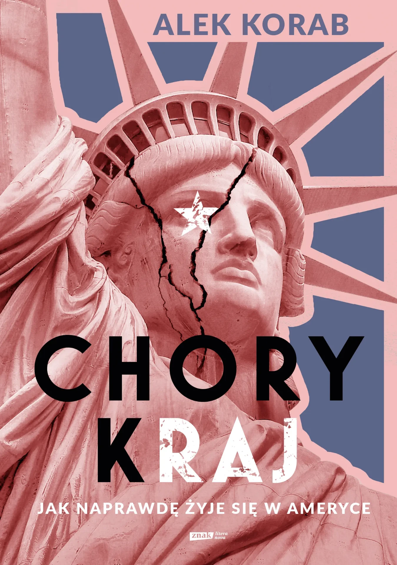 Okładka książki Chory (k)raj autorstwa Alka Koraba